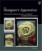 Cover of: The Designer's Apprentice: Automating Photoshop, Illustrator, and InDesign in Adobe Creative Suite 3