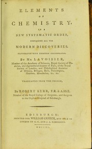 Cover of: Elements of chemistry, in a new systematic order, containing all the modern discoveries. Illustrated with thirteen copperplates