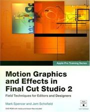 Motion graphics and effects in Final Cut Studio 2 by Spencer, Mark, Mark Spencer, Jem Schofield