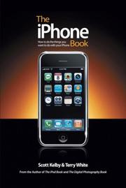 The iPhone book by Scott Kelby, Terry White