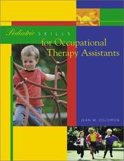 Pediatric skills for occupational therapy assistants by Jean W. Solomon