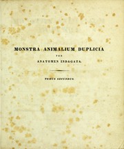 Cover of: Monstra animalium duplicia per anatomen indagata: habito respectu ad physiologiam medicinam forensem et artem obstetriciam