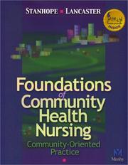 Foundations of community health nursing by Marcia Stanhope, Jeanette Lancaster