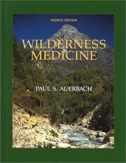 Cover of: Wilderness Medicine (Wilderness Medicine: Management of Wilderness and Environmental Emergencies) by Paul S. Auerbach