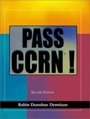 Pass CCRN®! by Robin Donohoe Dennison
