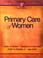 Cover of: Primary Care of Women
