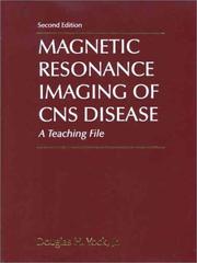Magnetic resonance imaging of CNS disease by Douglas H. Yock
