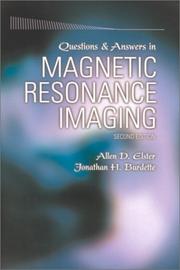 Cover of: Questions and Answers in Magnetic Resonance Imaging by Allen D. Elster, Jonathan H. Burdette