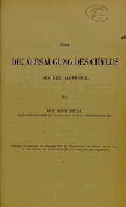 Cover of: Über die Aufsaugung des Chylus aus der Darmhöhle by Ernst Wilhelm von Brücke