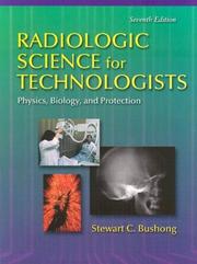 Cover of: Radiologic Science for Technologists by Stewart C. Bushong, Stewart Bushong, Stewart C. Bushong