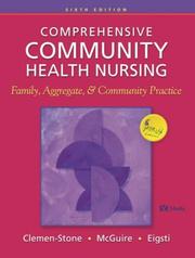 Cover of: Comprehensive Community Health Nursing by Susan Clemen-Stone, Sandra L. McGuire, Diane Gerber Eigsti, Susan Clemen-Stone, Sandra L. McGuire, Diane Gerber Eigsti