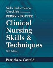 Cover of: Skills Performance Checklists to Accompany Clinical Nursing Skills & Techniques