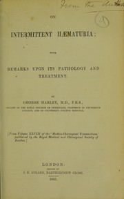 Cover of: On intermittent hæmaturia: with remarks upon its pathology and treatment