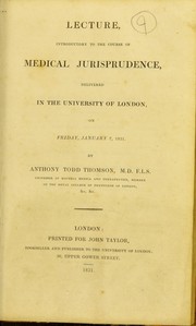 Cover of: Lecture, introductory to the course of medical jurisprudence, delivered in the University of London, on Friday, January 7, 1831