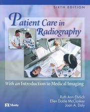 Patient care in radiography by Ruth Ann Ehrlich, Ellen Doble McCloskey, Joan A. Daly