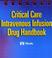 Cover of: Critical Care Intravenous Infusion Drug Handbook