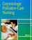 Cover of: Gerontologic Palliative Care Nursing