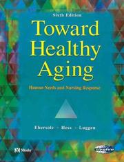 Cover of: Toward Healthy Aging by Priscilla Ebersole, Theris A. Touhy, Patricia A. Hess, Kathleen F. Jett, Ann S. Luggen, Patricia Hess, Ann Schmidt Luggen, Priscilla Ebersole, Patricia Hess, Ann Schmidt Luggen