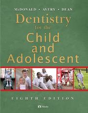 Cover of: Dentistry for the Child and Adolescent by Ralph E. McDonald, David R. Avery, Jeffrey A. Dean
