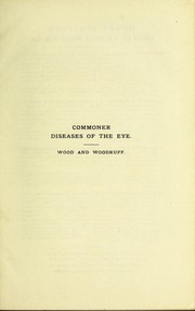 Cover of: The commoner diseases of the eye: how to detect and how to treat them