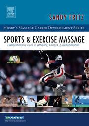 Cover of: Sports & Exercise Massage: Comprehensive Care in Athletics, Fitness, & Rehabilitation (Mosby's Massage Career Development)