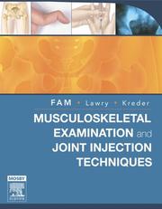 Musculoskeletal examination and joint injections techniques by Adel G. Fam