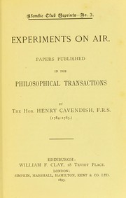 Cover of: Experiments on air: papers published in the Philosophical Transactions