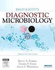 Cover of: Bailey & Scott's Diagnostic Microbiology by Betty A. Forbes, Daniel F. Sahm, Alice S. Weissfeld