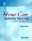 Cover of: Home Care Nursing Practice