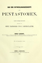Cover of: Bau und Entwicklungsgeschichte der Pentastomen: nach Untersuchungen besonders von Pent. taenioides und P. denticulatum