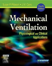 Cover of: Mechanical Ventilation: Physiological and Clinical Applications