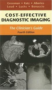 Cover of: Cost Effective Diagnostic Imaging by Zachary Grossman, Douglas Katz, Ronald Alberico, Peter Loud