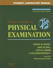Cover of: Student Laboratory Manual to accompany Mosby's Guide to Physical Examination, Sixth Edition by Henry M. Seidel, Jane W. Ball, Joyce E. Dains, G. William Benedict, Denise Vanacore-Chase
