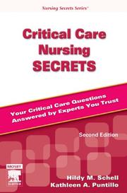 Cover of: Critical Care Nursing Secrets by Hildy M. Schell, Kathleen A. Puntillo