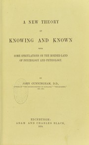 Cover of: A new theory of knowing and known by John Cunningham