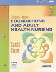 Cover of: Study Guide for Foundations and Adult Health Nursing by Barbara Lauritsen Christensen, Elaine Oden Kockrow, Anne Perry, Kim Cooper