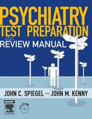 Cover of: Psychiatry Test Preparation and Review Manual by John C. Spiegel, John M. Kenny, John C. Spiegel, John M. Kenny