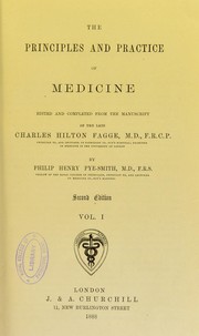 Cover of: The principles and practice of medicine by Philip Henry Pye-Smith, Charles Hilton Fagge