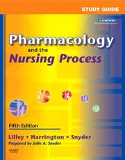 Cover of: Study Guide for Pharmacology and the Nursing Process by Linda Lane Lilley, Scott Harrington, Julie S. Snyder