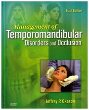 Cover of: Management of Temporomandibular Disorders and Occlusion by Jeffrey P. Okeson