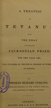 Cover of: A treatise on tetanus: being the essay for which the Jacksonian Prize, for the year 1834, was awarded, by the Royal College of Surgeons, in London