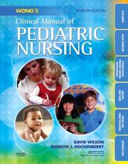 Wong's clinical manual of pediatric nursing by Wilson, David, Marilyn J. Hockenberry, David Wilson undifferentiated, Donna L. Wong