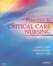Cover of: Priorities in Critical Care Nursing by Linda D. Urden, Kathleen M. Stacy, Mary E. Lough