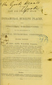 Cover of: On the past and present state of intramural burying places by George Alfred Walker