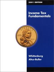 Cover of: Income Tax Fundamentals 2001 Edition by Gerald E. Whittenburg, Martha Altus-Buller, Gerald E. Whittenburg, Martha Altus-Buller