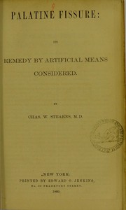 Cover of: Palatine fissure: its remedy by artificial means considered