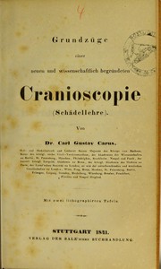 Grundzüge einer neuen und wissenschaftlich begründeten Cranioscopie (Schädellehre) by Carl Gustav Carus