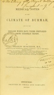 Cover of: Medical notes on the climate of Burmah: and on the diseases which have there prevailed among European troops