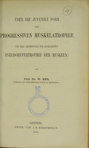 Cover of: Über die juvenile Form der progressiven Muskelatrophie und ihre Beziehungen zur sogenannten Pseudohypertrophie der Muskeln