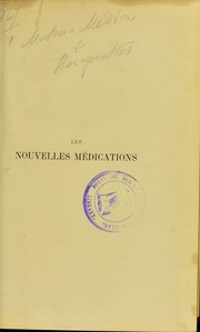 Cover of: Les nouvelles médications by Georges Octave Dujardin-Beaumetz